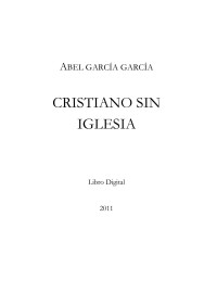 Abel García García — Cristiano sin iglesia