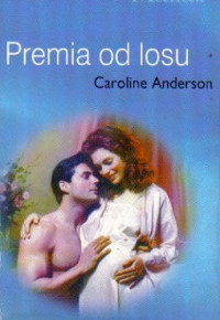 Caroline Anderson — Premia Od Losu