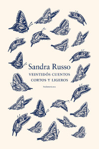 Sandra Russo — Veintidós cuentos cortos y ligeros