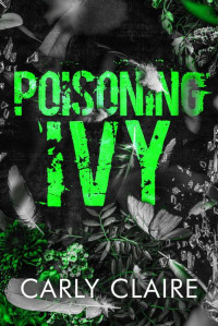 Carly Claire — Poisoning Ivy