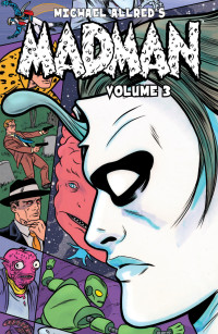 Mike Allred & Laura Allred — Madman Vol. 3