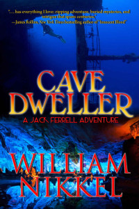 William Nikkel — Cave Dweller (Jack Ferrell Adventure Book 3)
