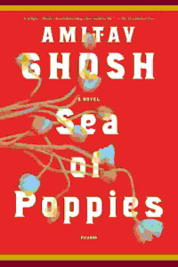 Amitav Ghosh — Sea Of Poppies