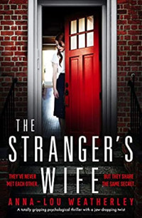 Anna-Lou Weatherley [Weatherley, Anna-Lou] — The Stranger's Wife