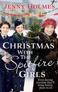 Jenny Holmes [Holmes, Jenny] — Christmas With the Spitfire Girls