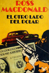 Ross Macdonald — El otro lado del dolar