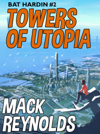 Mack Reynolds — Towers of Utopia