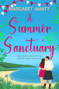 Margaret Amatt — Scottish Island Escapes 03 A Summer Sanctuary: Heartwarming and feel-good second chance romance