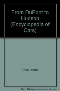 Chris Horton — From DuPont to Hudson (Encyclopedia of Cars)