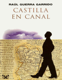 Raúl Guerra Garrido — Castilla en Canal