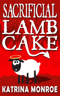 Katrina Monroe — Sacrificial Lamb Cake