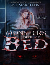 M.J. Marstens — MONSTERS UNDER MY BED: A Monster Romance (Bogeymen Book 1)