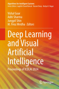 Vishal Goar, Aditi Sharma, Jungpil Shin, M. Firoz Mridha — Deep Learning and Visual Artificial Intelligence: Proceedings of ICDLAI 2024