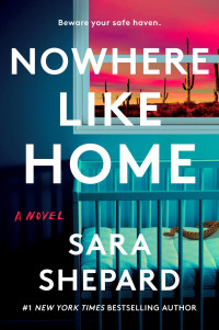 Sara Shepard — Nowhere Like Home