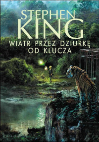 Stephen King — Wiatr przez dziurkę od klucza