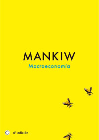 Mankiw, Gregory(Author) — MacroeconomÃ­a (6a. ed.)