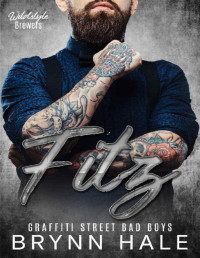 Brynn Hale [Hale, Brynn] — FITZ: Graffiti Street Bad Boys Spin-Off (WildStyle Brewers Book 1)