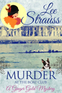 Lee Strauss — Murder at the Boat Club (Ginger Gold Mystery 9)