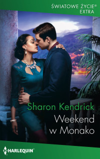 Sharon Kendrick — Weekend w Monako