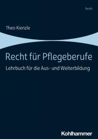 Theo Kienzle — Recht für Pflegeberufe