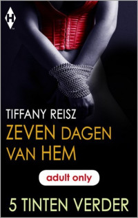 Tiffany Reisz — Zeven dagen van hem