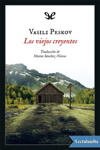 Vasili Peskov — Los Viejos Creyentes