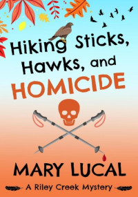 Mary Lucal — Hiking Sticks, Hawks, and Homicide