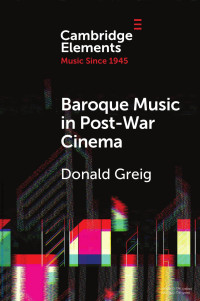 Donald Greig — Baroque Music in Post-War Cinema: Performance Practice and Musical style