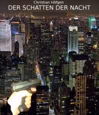 Höfgen, Christian — Der Schatten der Nacht