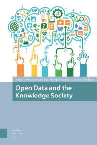 Bridgette Wessels, Rachel L. Finn, Kush Wadhwa, Thordis Sveinsdottir — Open Data and the Knowledge Society