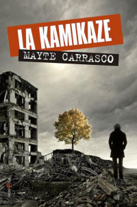 Mayte Carrasco — La Kamikaze