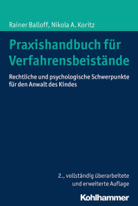 Rainer Balloff & Nikola A. Koritz — Praxishandbuch für Verfahrensbeistände: Rechtliche und psychologische Schwerpunkte für den Anwalt des Kindes