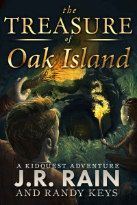 J.R. Rain & Randy Keys — The Treasure of Oak Island (KidQuest Adventures Book 2)