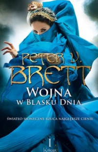 Peter V. Brett — Wojna w Blasku Dnia Księga I