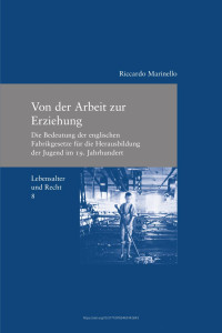 Riccardo Marinello — Von der Arbeit zur Erziehung. Die Bedeutung der englischen Fabrikgesetze für die Herausbildung der Jugend im 19. Jahrhundert