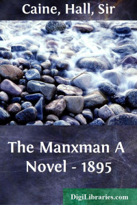 Sir Hall Caine — The Manxman / A Novel - 1895