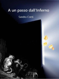 Sandra Conti — A un passo dall'Inferno (young adult) (Italian Edition)