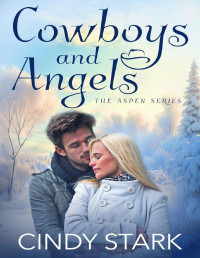 Cindy Stark — Cowboys and Angels (Aspen Series 3)