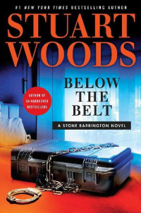 Stuart Woods — Stone Barrington 40 - Below the Belt