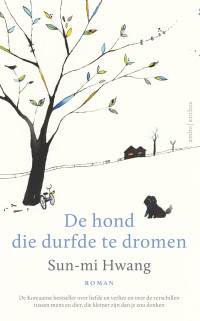 Sun-mi Hwang — De hond die durfde te dromen