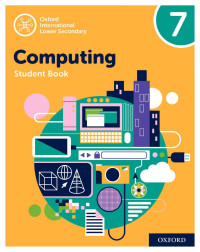 Alison Page — Oxford International Primary Computing: Oxford International Lower Secondary Computing Student Book 7