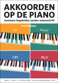 Tijs Krammer — Akkoorden op de piano: nummers begeleiden zonder notenschrift - deel II