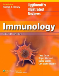 Doan, Thao & Melvold, Roger & Viselli, Susan & Waltenbaugh, Carl — Immunology (Lippincott's Illustrated Reviews Series)