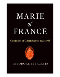 Theodore Evergates — Marie of France