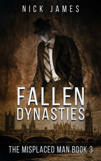 Nick James [James, Nick] — Fallen Dynasties