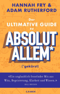 Hannah Fry / Adam Rutherford — Der ultimative Guide zu absolut Allem