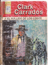 Clark Carrados — El aullido de los lobos