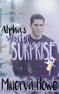 Minerva Howe — The Alpha’s Winter Surprise