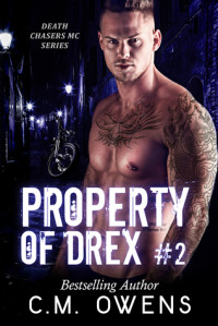 C.M. Owens — Property Of Drex