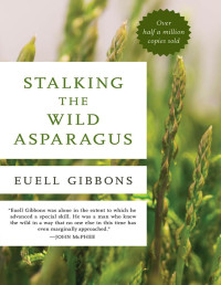 Euell Gibbons — Stalking the Wild Asparagus